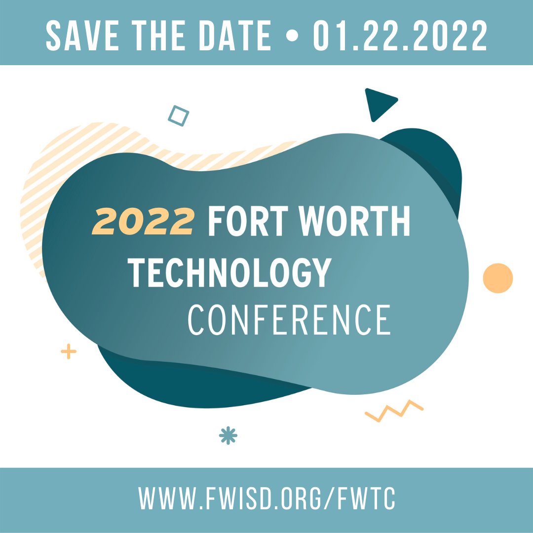 Fort Worth Technology Conference Call For Presenters Is Now Open! We invite you to share your digital learning ideas and expertise at this year’s virtual conference. 

Go to bit.ly/fwtc22present to submit your presentation proposal. Gear up to spend January 22, 2022, with us!