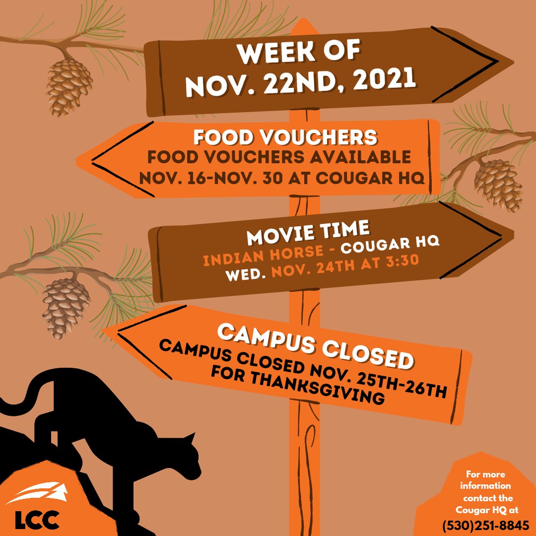 This week, Food Vouchers are available at Cougar HQ, please join us on Wed. Nov. 24th in celebration of Native American Heritage Month, at Movie Time to watch Indian Horse. Movie starts at 3:30pm, with Free pizza and snacks. Campus closed Thursday-Friday for Thanksgiving Holiday.