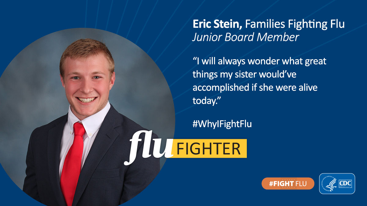 CDCFlu's tweet photo. Eric Stein shares how losing his older sister motivated him to be a #FluFighter. He works with @famfightflu to raise awareness about #flu and the importance of flu vaccination to save lives.  

 #WhyIFightFlu 

Learn more: https://t.co/G0HPOmI0g4 https://t.co/ct7JddpgOs