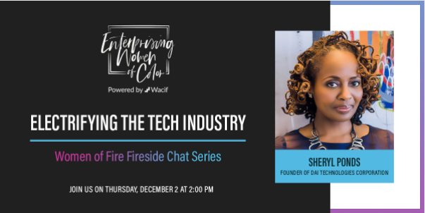 The Women of Fire Fireside Chat Series is powered by <a href="/ewocdmv/">Enterprising Women of Color DMV Business Center</a>. Join their upcoming chat featuring Sheryl Ponds <a href="/DaiTechCEO/">Sheryl P.</a>, a trailblazer driving inclusivity in the #greentech sector.

Event date: 12/2

To register▶️ow.ly/c9IV50GU0hG

#founders #entrepreneurs #business