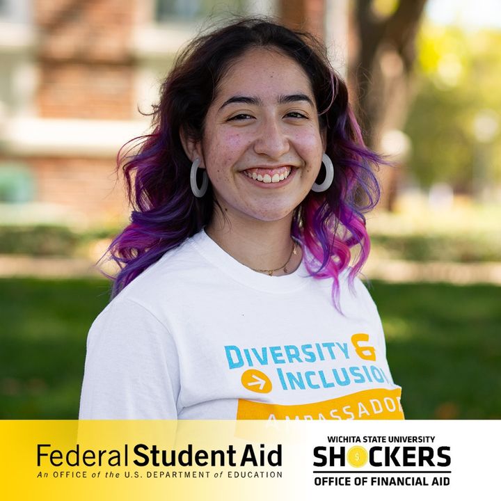 "As a first generation student, I completed my FAFSA early to ensure as many possibilities for scholarships."

Alondra Aguilera
Pre K-12 Spanish Ed - Wichita, KS