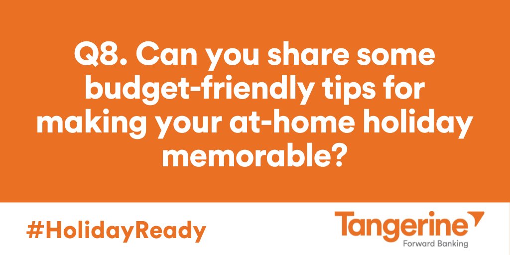 TangerineBank's tweet photo. Q8.  Can you share some budget-friendly tips for making your at-home holiday memorable? #HolidayReady https://t.co/bGCyqVakK2