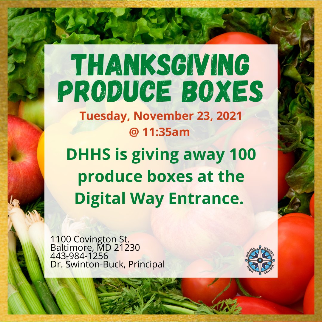 RealDHHS's tweet photo. We are giving out 100 Produce boxes tomorrow!! Please use the Digital Way entrance to pick up. #Thanksgiving #RealDHHS #DigitalHarbor @BaltCitySchools @SwintonBuck https://t.co/MIUZYoowRp