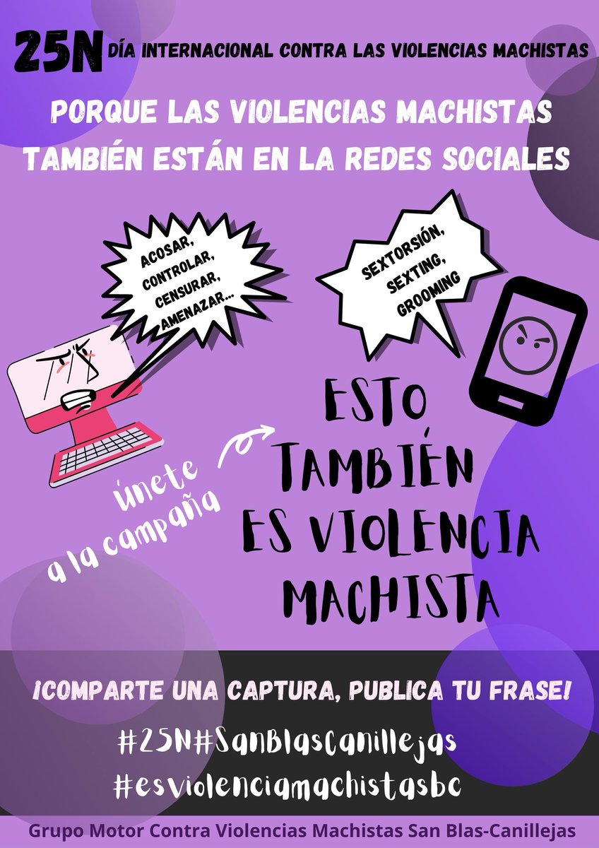 El Grupo Motor Contra las Violencias Machistas de San Blas-Canillejas, presenta “ESTO TAMBIÉN ES VIOLENCIA MACHISTA”. En las redes sociales también existen VIOLENCIAS MACHISTAS
Comparte una captura, publica tu frase.
🗓22 a 25 nov
#25N #SanBlasCanillejas #esviolenciamachistasbc