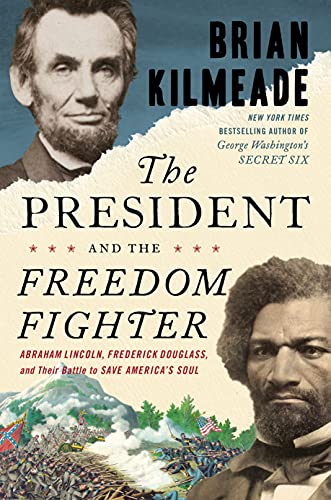 The President and the Freedom Fighter: Abraham Lincoln, Frederick Douglass, and Their Battle to Save America's Soul - https://t.co/6P32xX6dIJ https://t.co/FzpPRxGhQA