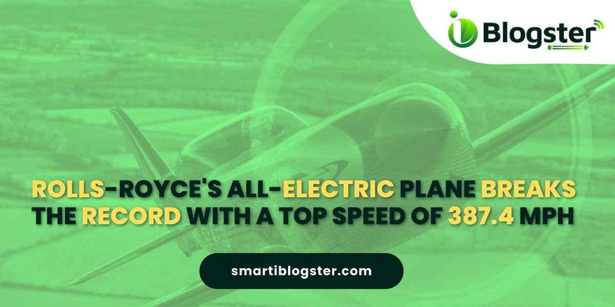 iBlogster's tweet photo. Rolls-Royce's All-electric Plane Breaks The Record With A Top Speed Of 387.4 MPH

#BREAKING #BreakingNews #Trending #TrendingNews #NEWS #NewsUpdates #RollsRoyce #ElectricVehicles #ElectricCity2021 #technology #technews https://t.co/I48WKSks7E