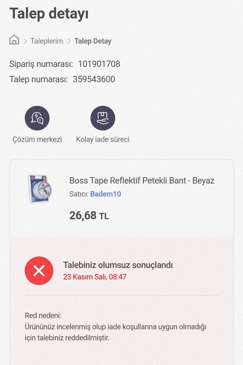 Sevgili <a href="/hepsiburada/">Hepsiburada</a> Reklektif Bant siparişim yerine Pencere İzolasyon Bandı gönderdiğinizde ürün iade talebim neden olumsuz olarak sonuçlandırılıyor?