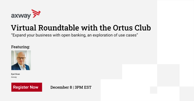 KBeyssembaeva's tweet photo. Join us December 8 at 3PM EST as Eyal Sivan and Financial services leaders in North America for a virtual roundtable co-sponsored by Axway and The Ortus Club on “Expand your business with open banking, an exploration of use cases”. https://t.co/HEs2LG5mh4 https://t.co/9nkG9YLydp
