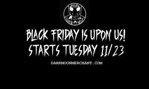 MerchantDark's tweet photo. 💀 BLACK FRIDAY is upon us! Come visit Dark Moon Merchant all this week for new sales. Starts Tuesday 11/23 until Sunday 11/28. Something new added to the sale each day. 13% off select products! Visit: https://t.co/wXfgW1zOSr  💀 https://t.co/94yNiYEHdu