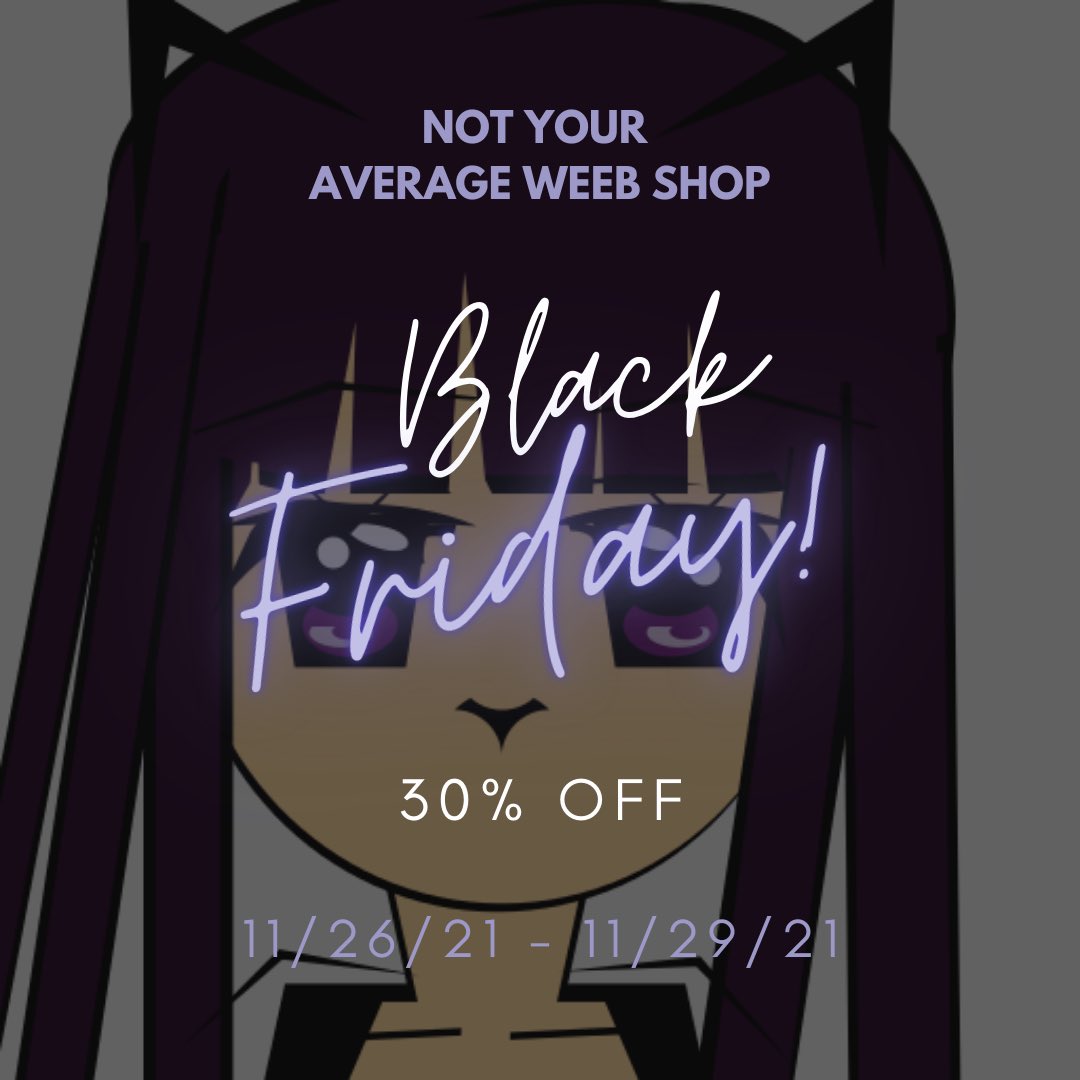 NYAWSHOP's tweet photo. NYAW Black Friday Sale this Friday until Monday. #blackfridaysale #notyouraverageweebshop https://t.co/TQ5JHBkIJT