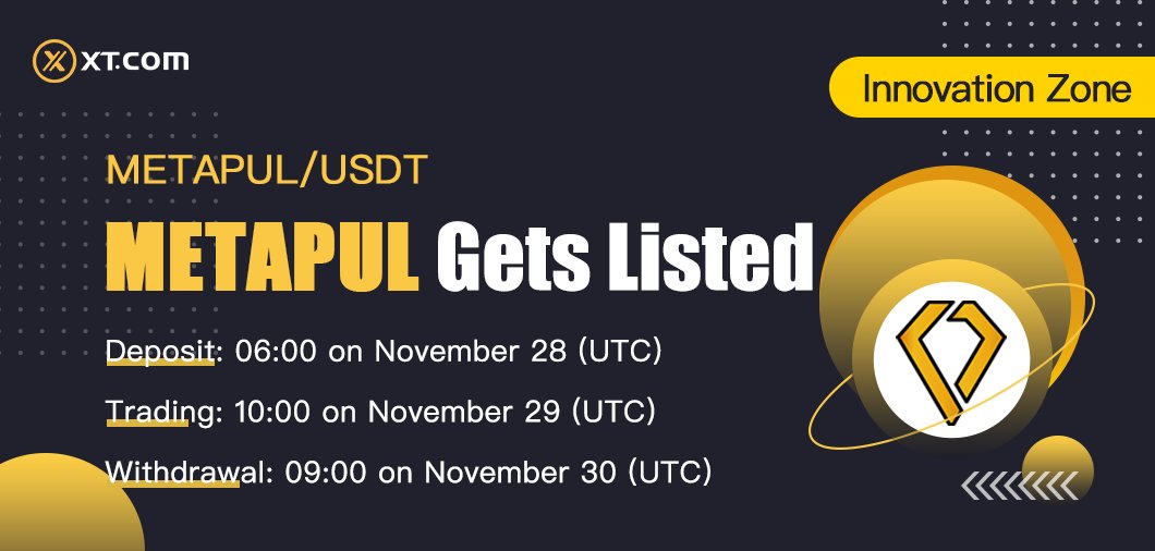 XTexchange's tweet photo. 🔥 https://t.co/lTjR3Zs6dg will list $METAPUL @PulProject  in the Innovation Zone under METAPUL/USDT trading pair🔥

🔹Deposit: 06:00 on November 28  (UTC)
🔹Trading: 10:00 on November 29 (UTC)
🔹Withdrawal: 09:00 on November 30 (UTC)

Details:
https://t.co/0AWF4pvD7k https://t.co/mFzS2w6100