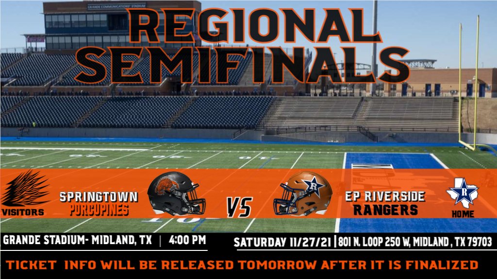 Correction from earlier post:

Reg. Semifinal Info

🆚 El Paso Riverside
4:00 PM Saturday 11/27
Grande Stadium | Midland, Tx

More info will be released for ticket and stadium policy as soon as they become available.
