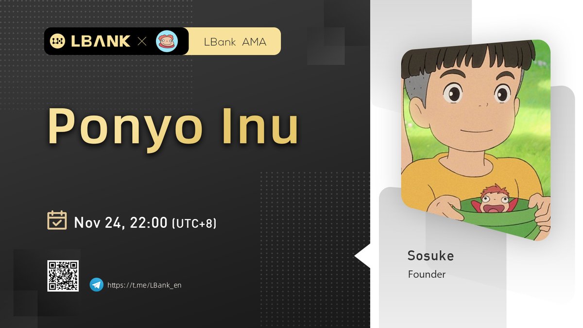 LBank_Exchange's tweet photo. 💫 We're having an #AMA with Sosuke, the founder of @PonyoInu at 22:00 on Nov.24 (UTC+8)!

🎁 200 lucky winners share $2,000 PONYO #GIVEAWAY:
✅Follow us&amp; and @PonyoInu 
✅RT &amp; @ 3 friends
✅Join https://t.co/3UkM4ZOx3v
✅Fill in:https://t.co/rDFOCXzSJr

#crypto https://t.co/bND8JzZPy6