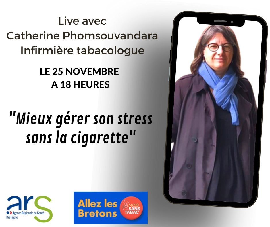 Mois Sans Tabac Bzh (@bzhmois) on Twitter photo Live "Les Bretons #MoisSansTabac" jeudi 25 novembre à 18 heures avec Catherine Phomsouvandara, infirmière tabacologue, sur "arrêt du tabac, gestion du stress et des émotions".
A suivre sur la page FB de l'<a href="/ArsBretagne/">ARS Bretagne</a> !
facebook.com/arsbretagne Live "Les Bretons #MoisSansTabac" jeudi 25 novembre à 18 heures avec Catherine Phomsouvandara, infirmière tabacologue, sur "arrêt du tabac, gestion du stress et des émotions".
A suivre sur la page FB de l'<a href="/ArsBretagne/">ARS Bretagne</a> !
facebook.com/arsbretagne