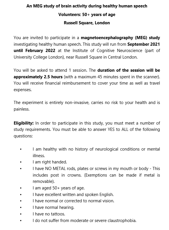 We are looking for volunteers to participate in an #MEG study of brain activity during healthy healthy human speech (details below) @UCL_ICN @UCL_NT @Akkad_Haya To take part email Haya: haya.akkad.14@ucl.ac.uk confirming that you meet the above eligibility criteria.