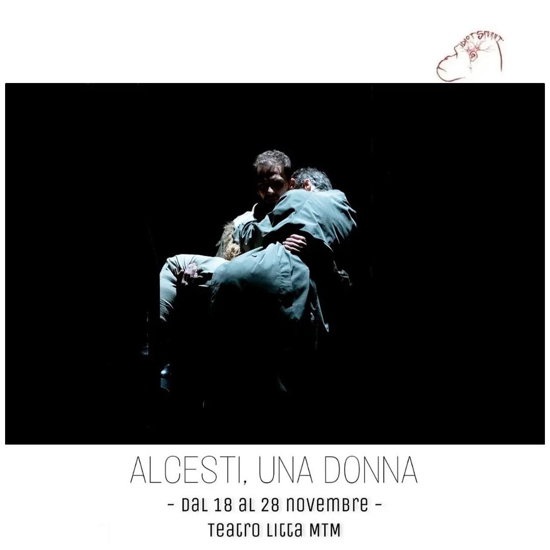 - Odio chi non ha coraggio.
- Allora odia te stesso.

Alcesti, una donna
da Euripide 
Fino al 28 novembre a MTM Teatro Litta