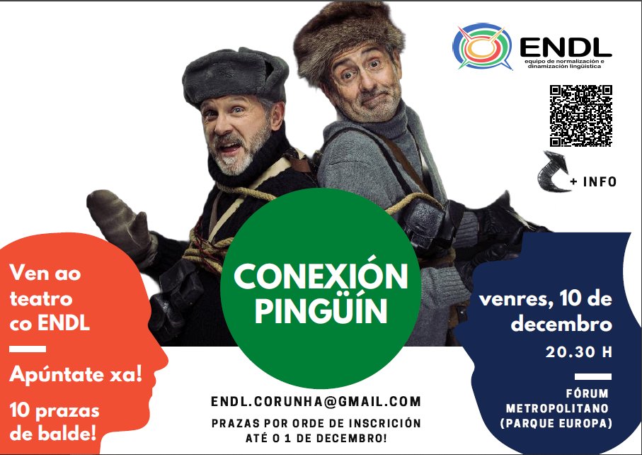 Queres vir ao teatro da man da ENDL? Está aberto o prazo para solicitar unha entrada para a peza Conexión Pingüín, o venres día 10 ás 20.30 h. Anótate, aínda temos oco!
Máis info sobre o espectáculo : i.gal/conexion
#endl #teatro