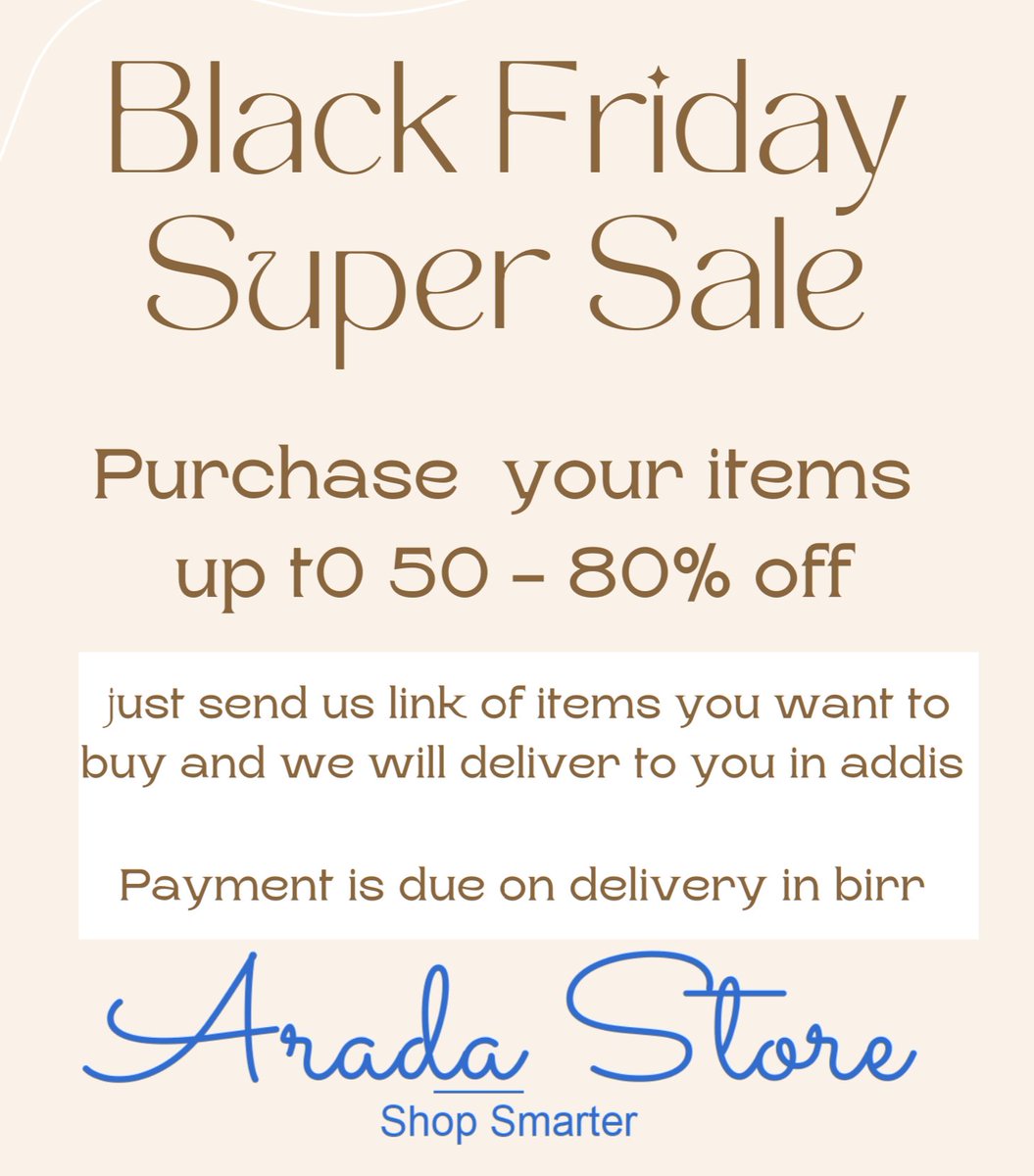 AradaStore's tweet photo. 🎉Black Friday  week is here🎉
       ⚫️✨Seize the Deal ✨
ከ 50-80% ቅናሽ የሚደረግበት የሽያጭ ወቅት እንዳያመልጥዎ
ከአማዞን አቤይ የመሣሠሉት ድህረ ገጾች
መግዛት የፈለጉትን እቃ ሊንክ ብቻ ይላኩልን ያለበት እና ደርሣለን https://t.co/cM83jUDVqG