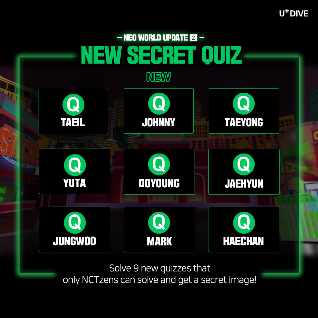 KWANGYA_DIVE's tweet photo. NEO WORLD 업데이트
1. 새로운 리워드 사진 총 10장💚(BAR의 슬롯머신)
2. 새로운 퀴즈 총 9개📝(시크릿 리워드)

NEO WORLD Update
1. 10 New Reward Images💚(Slot Machine Game)
2. 9 New Quizzes📝(Secret Reward)

NEO WORLD ➫ https://t.co/EkUY3wLzmu

#NCT127 #NCT 
#NEOWORLD
#KWANGYA_DIVE https://t.co/8NIMHqoNc9