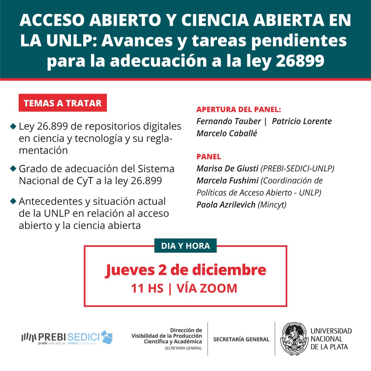 Invitamos al panel Acceso abierto y ciencia abierta en la UNLP: Avances y tareas pendientes para la adecuación a la Ley 26899.

🗓️ Jueves 2 de diciembre 
🕚11 AM  
🖥️ Modalidad virtual - Vía zoom 
📬Inscripciones a visibilidadunlp@gmail.com