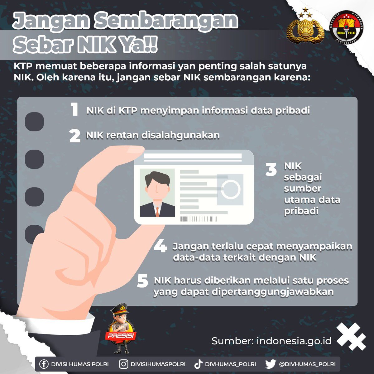 Jangan Sembarangan Sebar NIK Ya!!

Sumber: indonesia.go.id