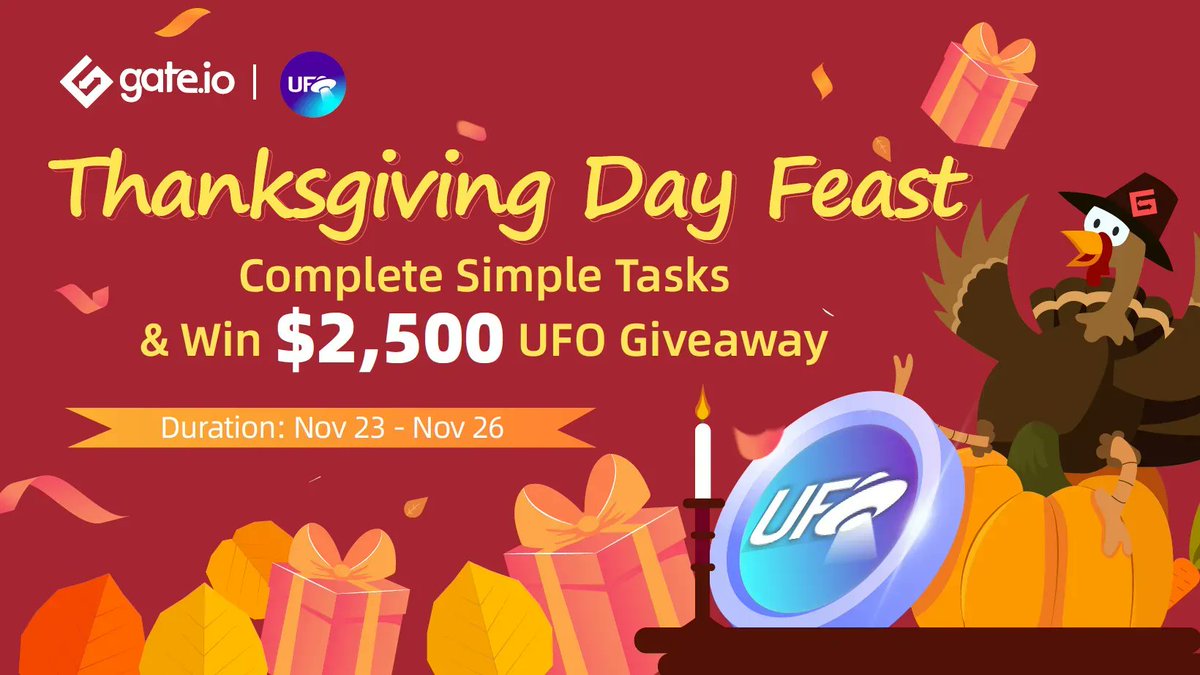 Enjoy #Thanksgiving Day Feast With #Gateio!🎁

Complete Tasks &amp; Win $2,500 $UFO Airdrops🔥
Top 1: $500 
Top 2: $300 
Top 3: $200

To Join: gleam.io/9OjV7/ufo-than…

👉Follow @gate_io &amp; <a href="/TheUFOtoken/">UFO Gaming</a> 
👉RT &amp; Like This Post

⏰Nov 23 - Nov 26, 2021

#UFO