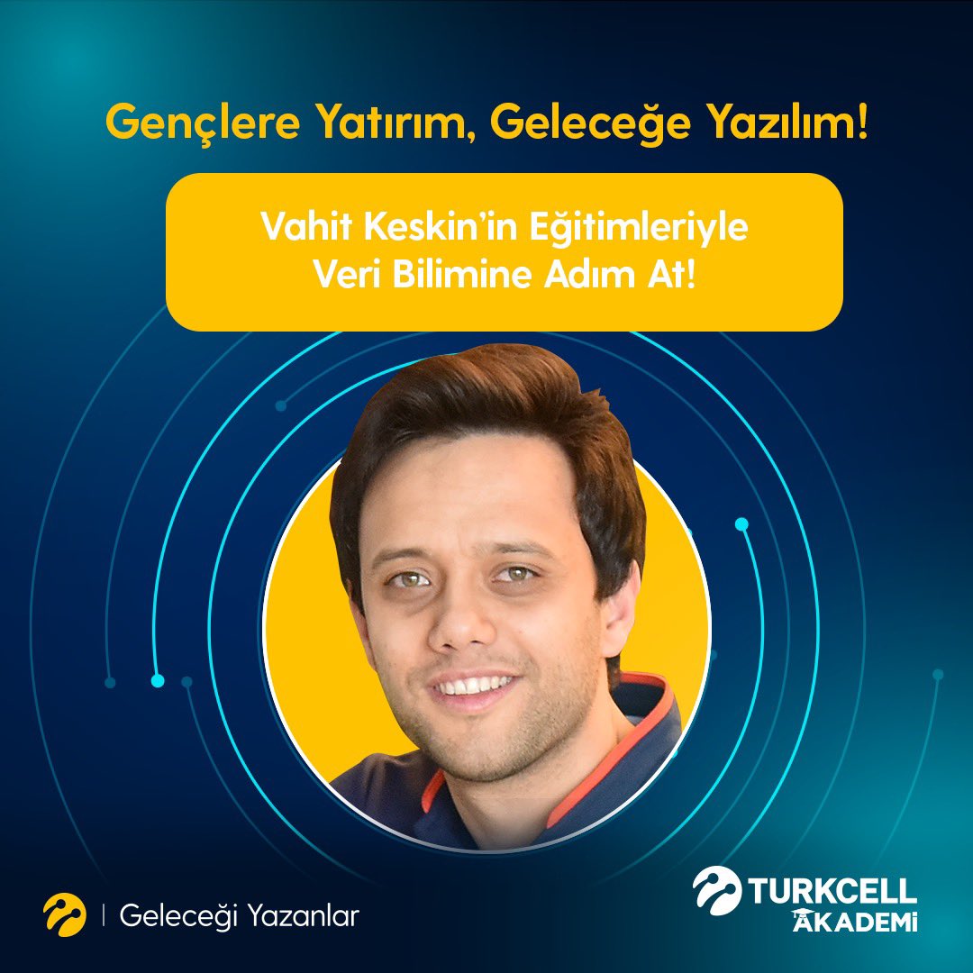 Gelecek, veri biliminde; veri bilimi eğitimleri, profesyonel isim @mvahitkeskin 'in eğitimleriyle bu programda! Sen de Gençlere Yatırım, Geleceğe Yazılım programına başvur; veri bilimi ile geleceğe adım at!

#turkcellgelecegiyazanlar