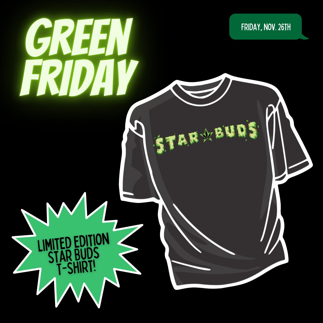 starbudsmd's tweet photo. 📢 WE'RE GIVING AWAY T-SHIRTS. Be one of the 1st 100 patients this upcoming Green Friday, and SECURE THE BAG. The swag bag, of course. We're giving swag bags to the 1st 100 patients that walk through our door, including these ~exclusive~ Star Buds T-Shirts. Open @ 8am. 👕 https://t.co/BjE1XEog8q