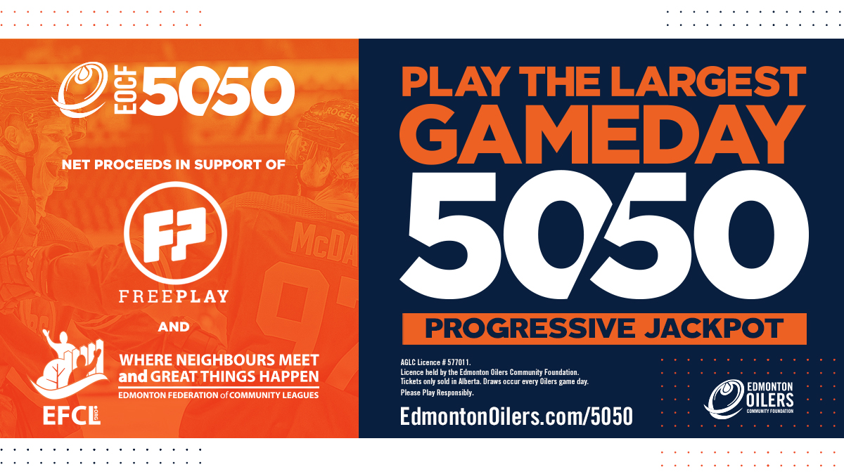 The two-day progressive EOCF online 50/50 in support of @FreePlayForKids &amp; <a href="/EFCL/">Edmonton Federation of Community Leagues</a> is underway!

Purchase your tickets by 9pm tonight for your chance to win the early-bird prize of a loge table for four for the #Oilers vs. Maple Leafs game on Dec. 14.

🎟 EdmontonOilers.com/5050