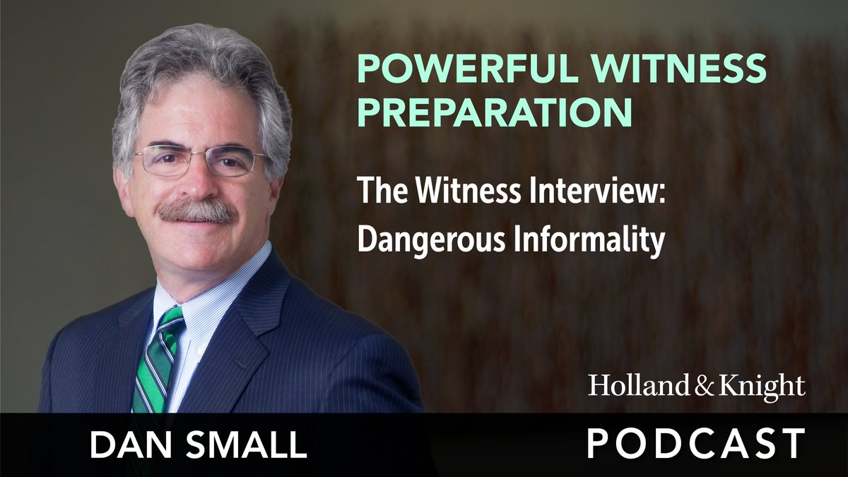 Holland_Knight's tweet photo. In this episode of his "Powerful #WitnessPrep" podcast series, #litigation atty Dan Small talks about the dangers of treating an "informal" interview like a casual conversation. No matter the setting, interviews should be taken seriously by witnesses. https://t.co/t2hZTbGCgE https://t.co/085fcUIHig