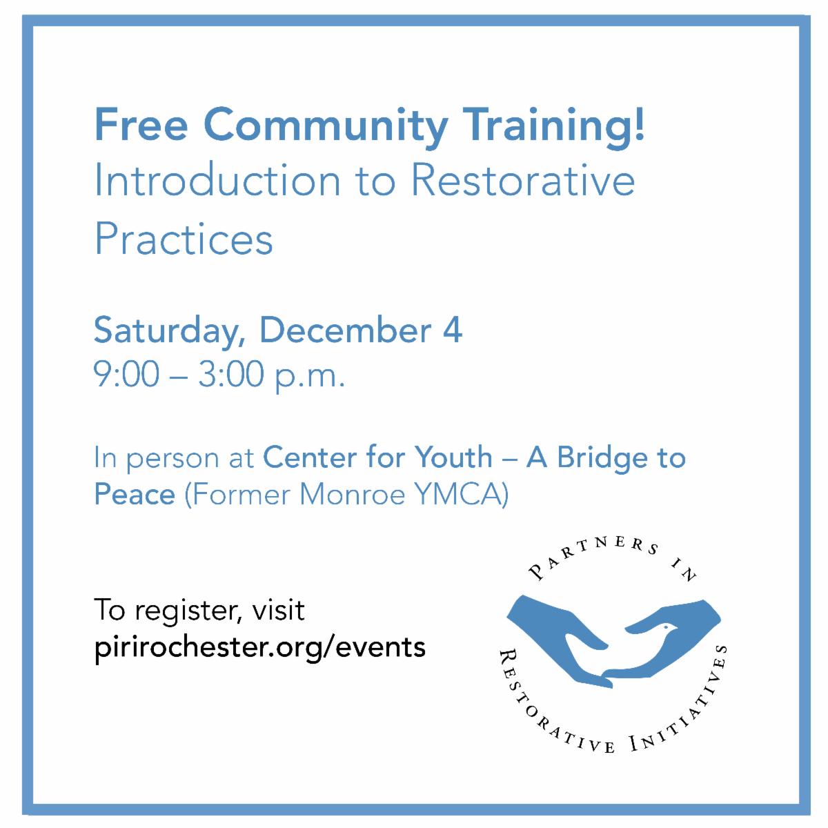 Spaces are still available for a free Introduction to Restorative Practices community training on Saturday, December 4! Register at pirirochester.org/events.
