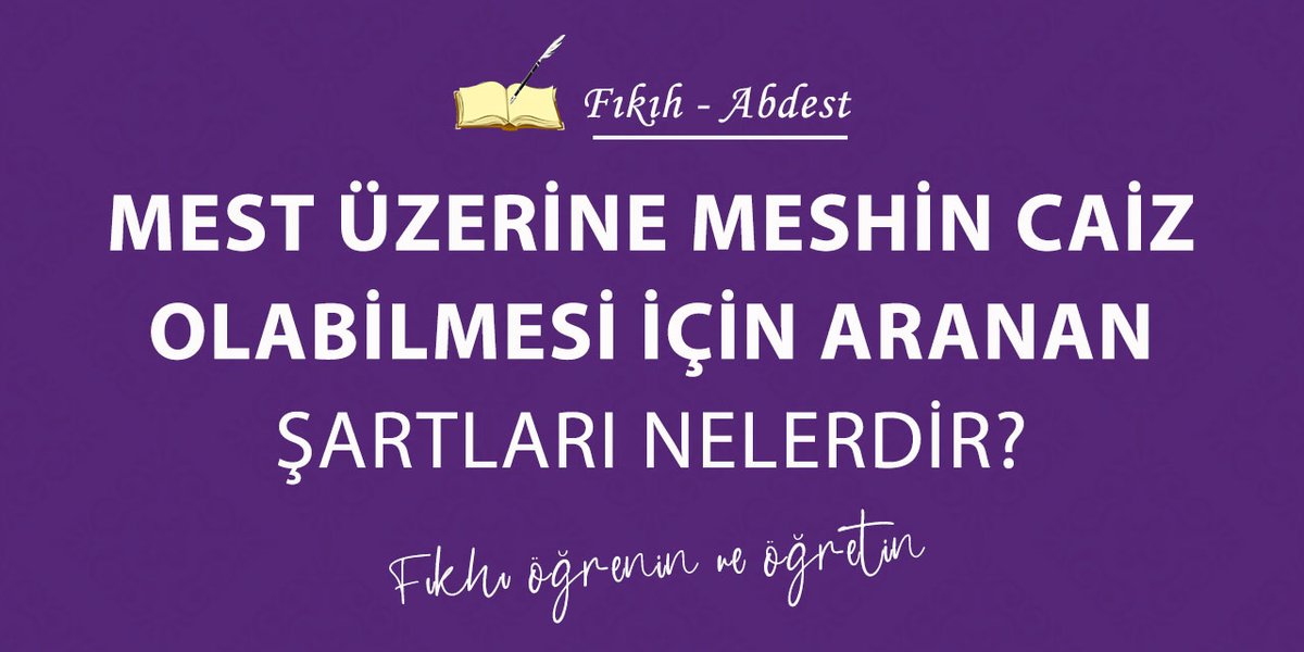 Abdest / 39. Mest üzerine meshin caiz olabilmesi için aranan şartları nelerdir?

ehlisunnetinanci.com/39-mest-uzerin…