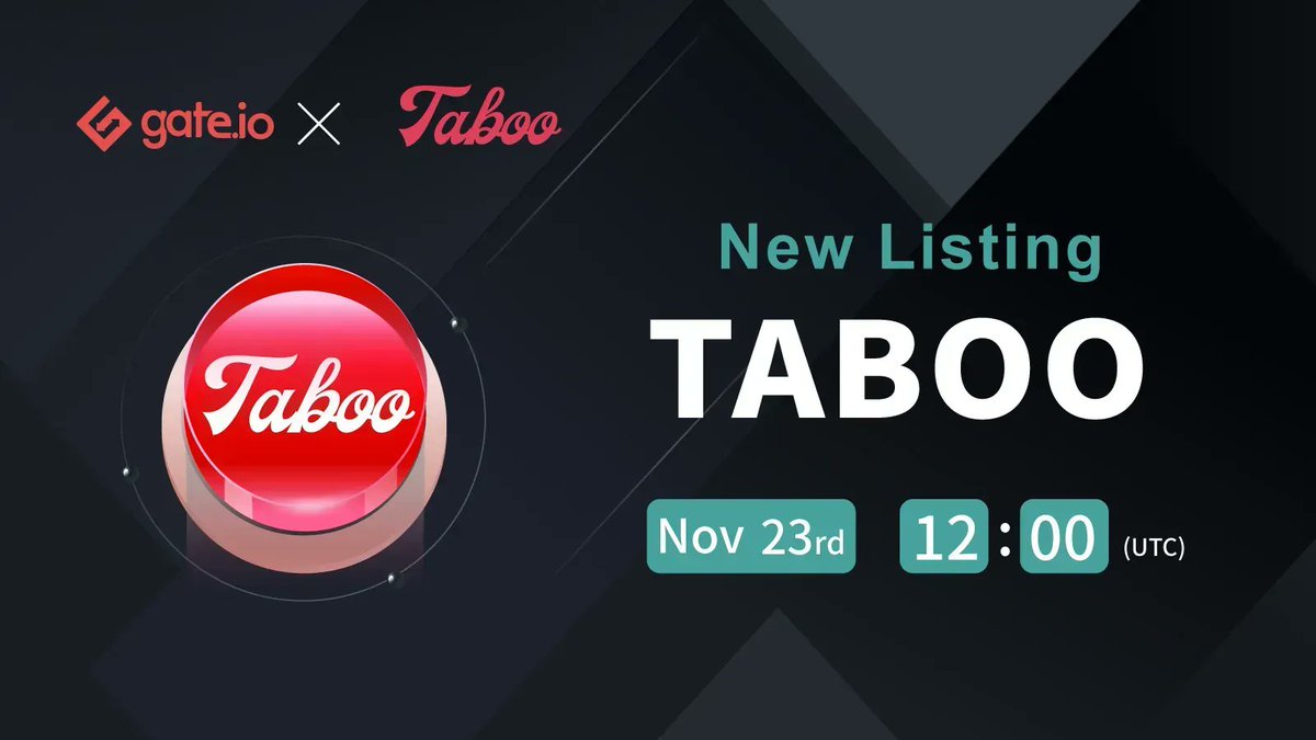 Gate's tweet photo. 🔥https://t.co/8kWqgEeplL New Listing @TABOOOFFICIAL2🔥

👉Trading Pair: #TABOO/#USDT
👉Trading Starts: Nov 23rd at 12:00 (UTC)

➡️Trade: https://t.co/2v5wxhuo5D
➡️Details: https://t.co/83ia61nuGK

#Gateio #Newlisting #Startup #crypto https://t.co/rJnArVCGhP