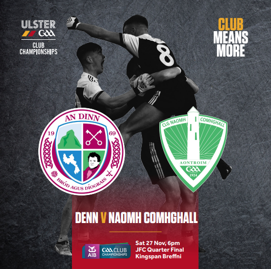 UlsterGAA's tweet photo. 📣 @AIB_GAA  #UlsterClub2021 Junior Football Championship Quarter Final

@DennGAA  v @comgallsgaa  

📅⏰ Sat 27 Nov, 6pm
📍 Kingspan Breffni

🎟️ Purchase your tickets here: https://t.co/zLu5IUkMA5

#ClubMeansMore https://t.co/S0F4uuU4TD