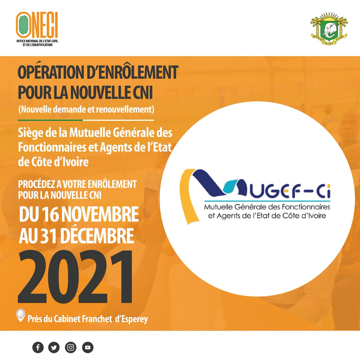 Oneci_ci's tweet photo. Du 16 Novembre au 31 Décembre 2021, les équipes de l'ONECI procéderont à une opération d'enrôlement pour la nouvelle CNI au siège de la @Mugefci.

#CIV #CIV225 #CI225 #Identification #CNI #Renouvellement #RNPP https://t.co/ax8WNsEIig