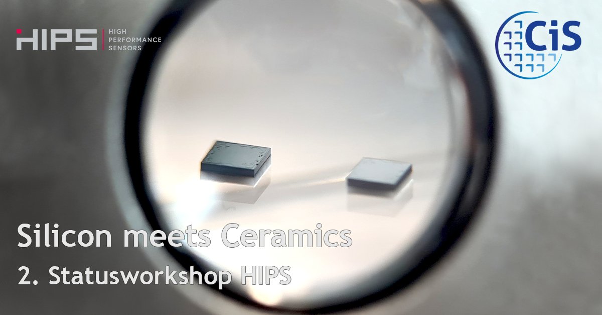 Im 2. Statusworkshop HIPS „Silicon meets Ceramics“ geben die Bündnispartner einen Überblick zum Stand ihrer F&amp;E-Arbeiten. Der Fokus der morgigen Online-Veranstaltung liegt auf #Hochleistungssensorik, Mehrlagenkeramiktechnologie &amp; siliziumbasierter #AVT.  cismst.de/news-2021-11-2…