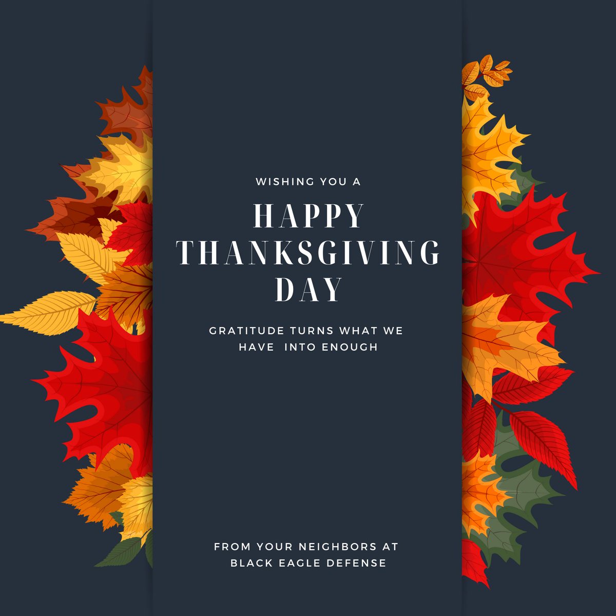 BlackEagleDef's tweet photo. #HappyThanksgiving2021 to the community that makes what we do possible! Thank you. https://t.co/TxELWd2YW1