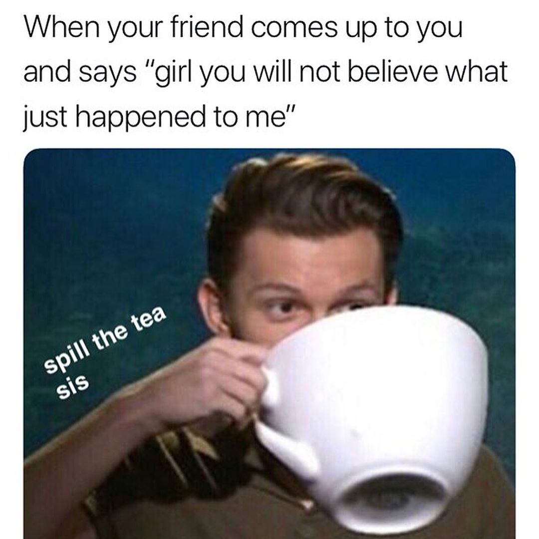 wondrousteapot's tweet photo. Go onnnnn

#tea #tealovers #sweettea #teaparty #funnyteamemes #wondrousteapot #funny #teapuns #teapun #tomholland #spillthetea https://t.co/zqDXTQk1IJ