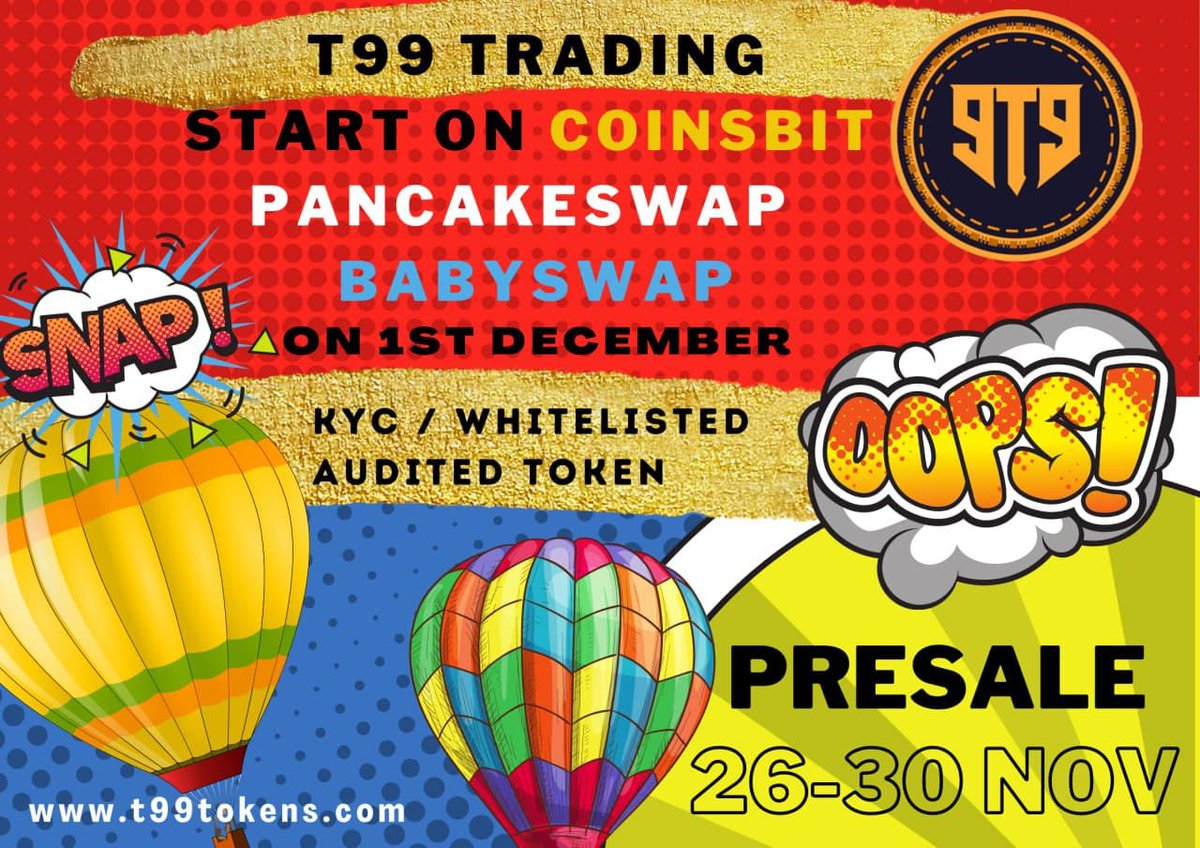 📢T99 Official Announcement !! 
✅ KYC ✅Audited

Pre-sale start on 26th November and ending on 30th November.  
dxsale.app/app/v3/defipre…

☀️Will trade on 3 Big Exchanges immediately after presale  
🪙 CoinsBit.io  
🥞PancakeSwap.finance
🍼BabySwap.finance
