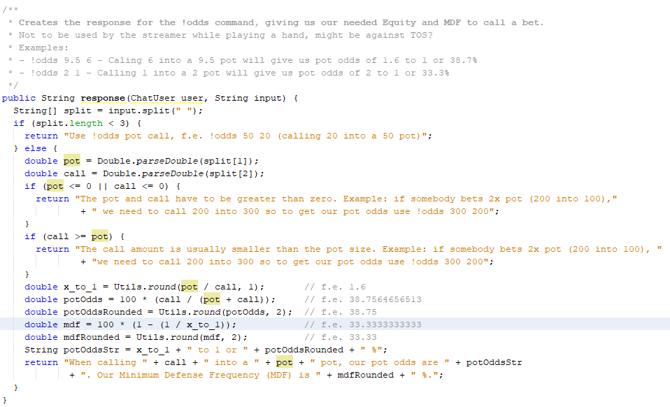 DonkbetBot's tweet photo. Ok, #Programming is fun! 📢
Just added a small little chat command to compute our pot odds (and MDF!). Could be useful when analyzing/discussing a #Poker hand!
Examples:
!odds 2 1 gives us 33% (2 to 1)
!odds 37.2 27.5 gives us 42.5% (1.4 to 1)
#Java #Twitch #ChatBot #PotOdds https://t.co/UjhkzP1CpO