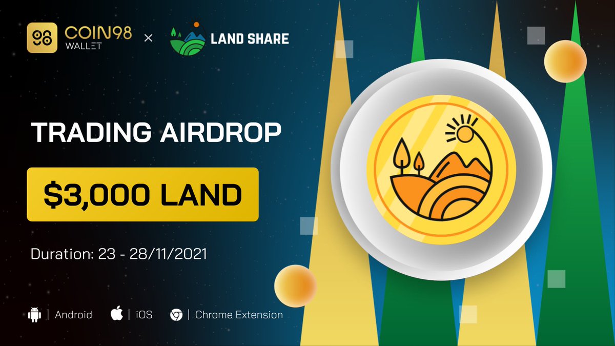 Trading Airdrop with Coin98 Wallet x <a href="/Landshareio/">Landshare</a>
🎁 Reward: $3,000 $LAND
 
With just one Swap order, you can have the chance to receive an airdrop of up to $100 LAND as well as accumulate X points to participate in upcoming events.
 
👉 Join us here: c98.link/landshare-aird…