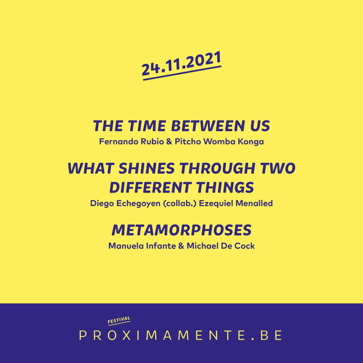 Day 3 of the #ProximamenteFestival and your last chance to see Ovid's #metamorphoses through the eyes of #manuelainfante or to walk around Brussels listening to the sounds of Buenos Aires 💥
