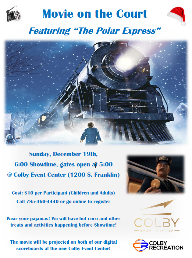 Colby Recreation is hosting a family "Movie on the Court" Night at the Colby Event Center featuring "The Polar Express!" This event will take place on Sunday, December 19th. Showtime will be at 6:00 pm and gates will open at 5:00. Cost is $10 for adults and children