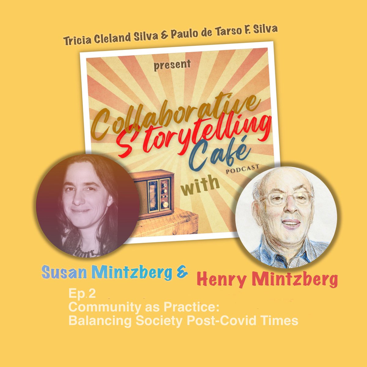 Check out our first Guests at the Collaborative #Storytelling Café!

Episode 2. #Community as Practice: Balancing Society in Post-COVID Times with Henry Mintzberg and Susan #Mintzberg