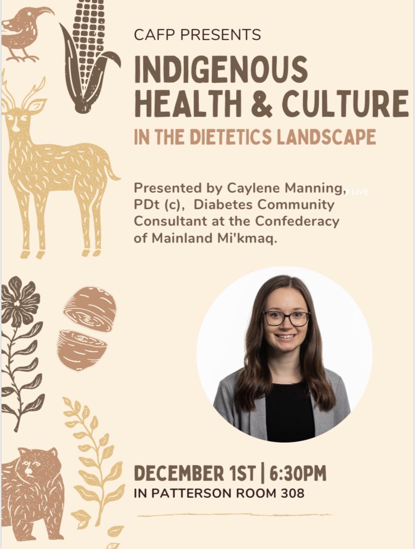 Recent dietetic graduate from Mount Saint Vincent University,
Caylene Manning is going to be speaking about her role as the Diabetes Community Consultant at the Confederacy of Mainland Mi’kmaq. The event is December 1st at 6:30PM in Patterson room 308.