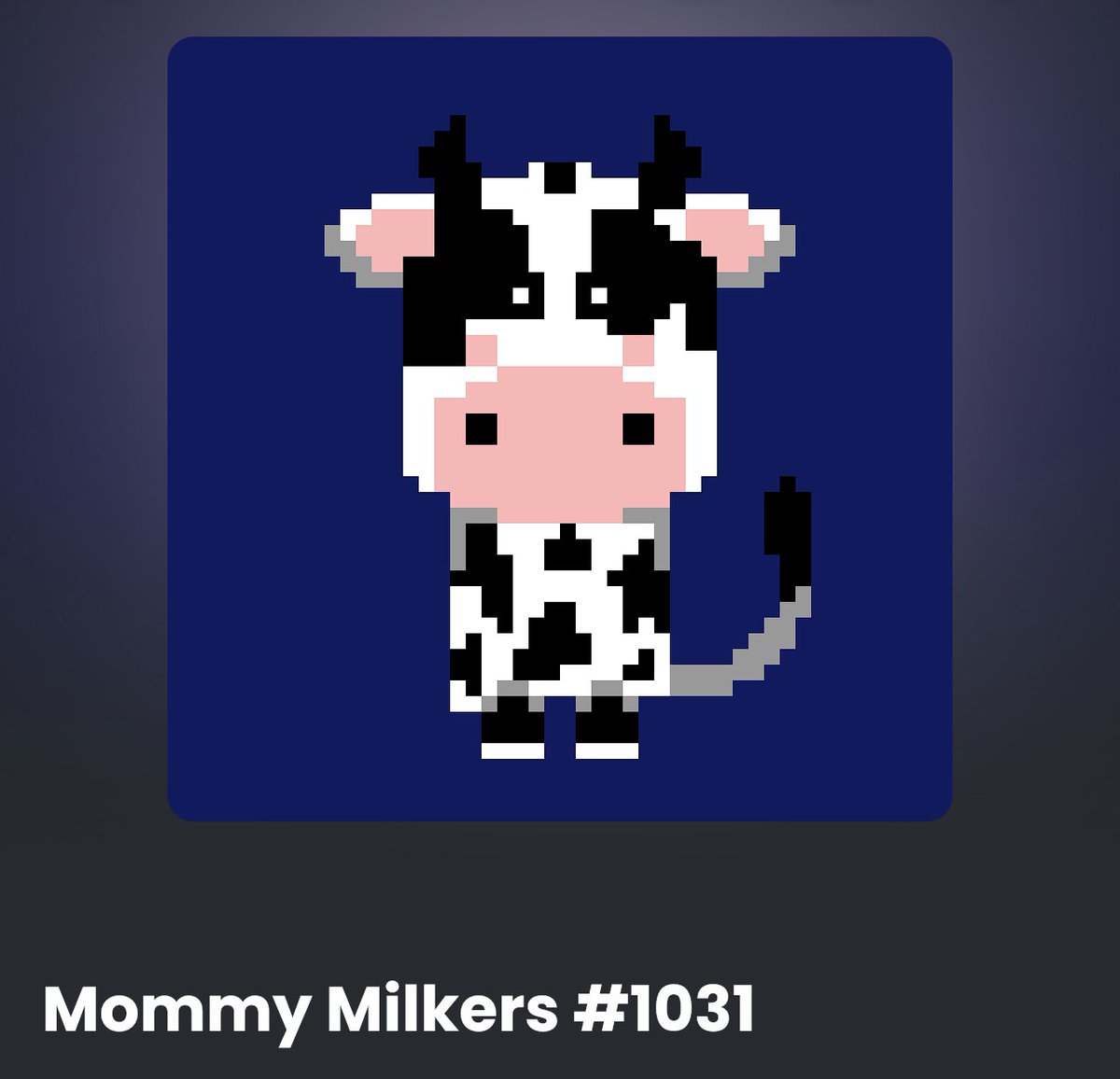 Mommy Milker #1031
🤍🐮🥛🍪
opensea.io/assets/matic/0…
#NFT #NFTCommunity #NFTs #nftart #shiba #ShibaCoin #NFTartist  #NFTshill #ETH #Polygon #ELON #opensea #OpenSeaNFT #NFTcollectibles #nftcollectors #myfirstNFT #buyme #artoftheday #cryptoartist #eth #nftpixelart #blochchain