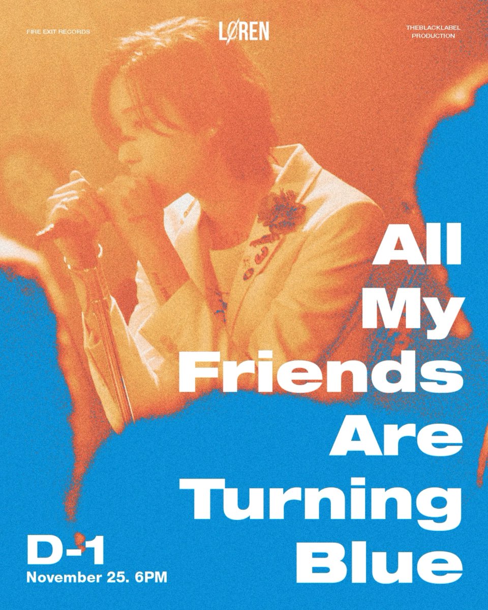 THEBLACKLABEL's tweet photo. LØREN - 'ALL MY FRIENDS ARE TURNING BLUE’  
PREMIERE D-1
2021.11.25 6PM (KST)

#LØREN #로렌 #LOREN #ALLMYFRIENDSARETURNINGBLUE #AMFATB #FIREEXITRECORDS #THEBLACKLABEL https://t.co/T5G8aZqD13