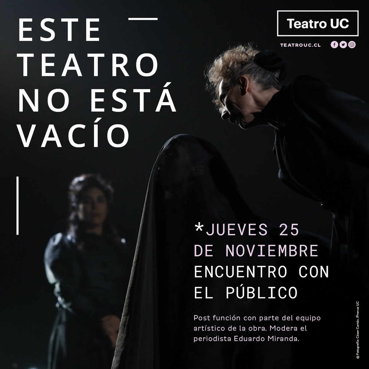 TeatroUC's tweet photo. 📢Te invitamos a conversar sobre el proceso artístico de #EsteTeatroNoEstáVacío en un encuentro con el público después de la función de este jueves 25 de noviembre. Modera un conocido y querido de la casa @lemirand  👇 https://t.co/rmL2jBWtJN