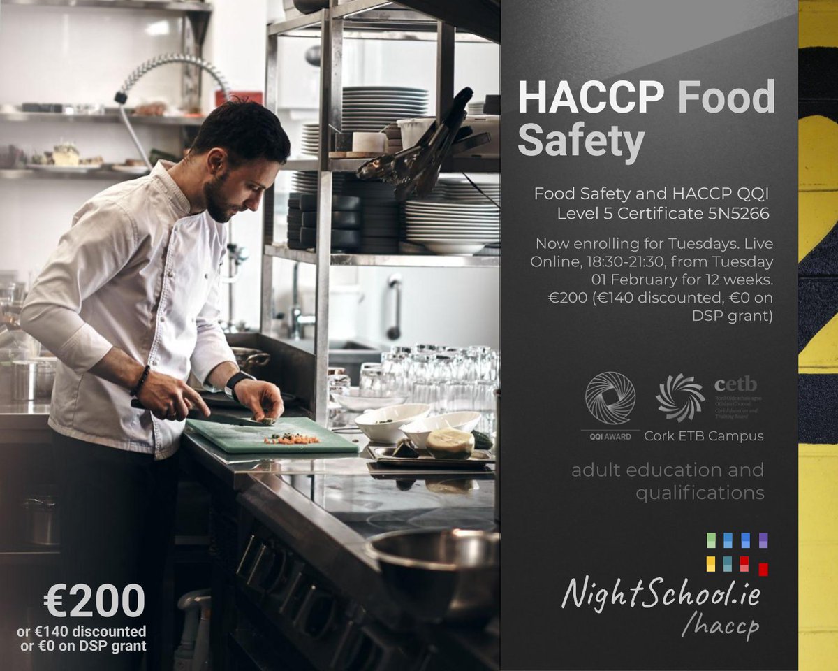Food Safety and HACCP QQI Level 5 Certificate 5N5266.

nightschool.ie/haccp

Professional qualifications, study at home, expert tuition, online classes and resources: Live Online, 18:30-21:30, from Tuesday 01 February for 12 weeks. €200 (€140 discounted, €0 on DSP grant)