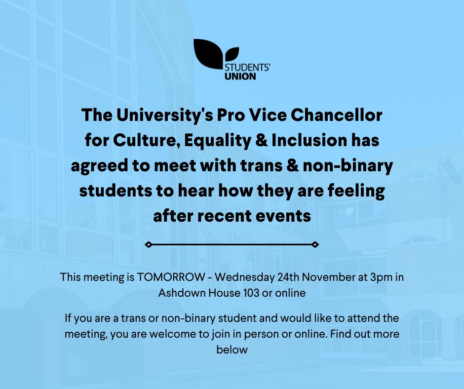 The University's Pro Vice Chancellor for Culture, Equality &amp; Inclusion has agreed to meet with trans &amp; non-binary students to hear how they are feeling after recent events.

Your trans &amp; non-binary officer, Amelia, will facilitate the meeting. 1/4